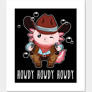 Kawaii Axolotl Pun Funny Cowboy Howdy Howdy Howdy Gift Posters and Art